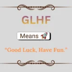 GLHF Meaning in Text