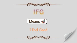 What Does IFG Mean in Text