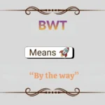 BWT Meaning in Text