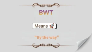 BWT Meaning in Text