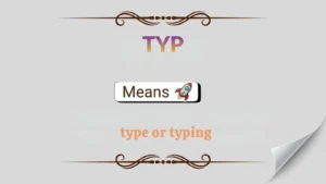 TYP Meaning in Text